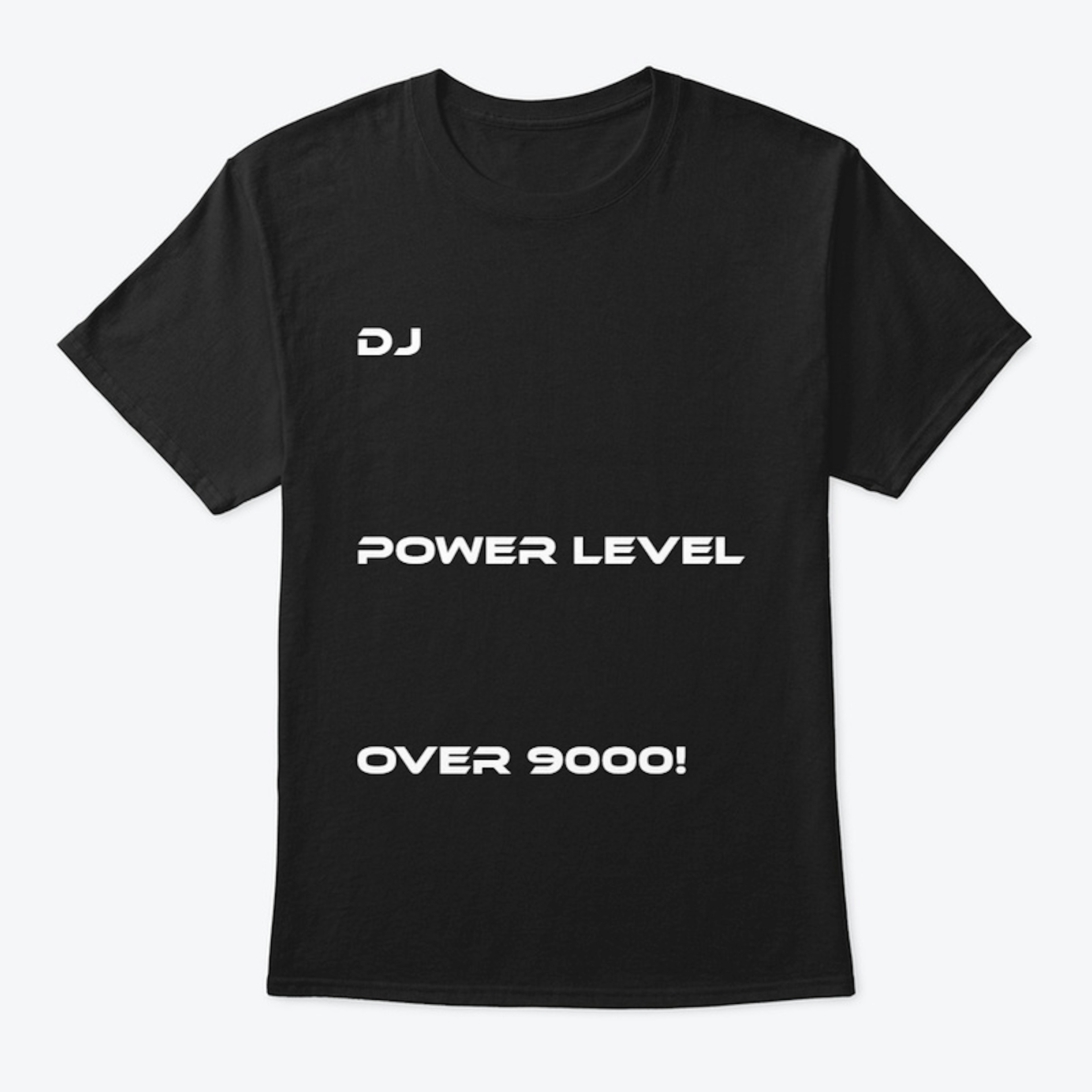 DJ power level over 9000 shirt